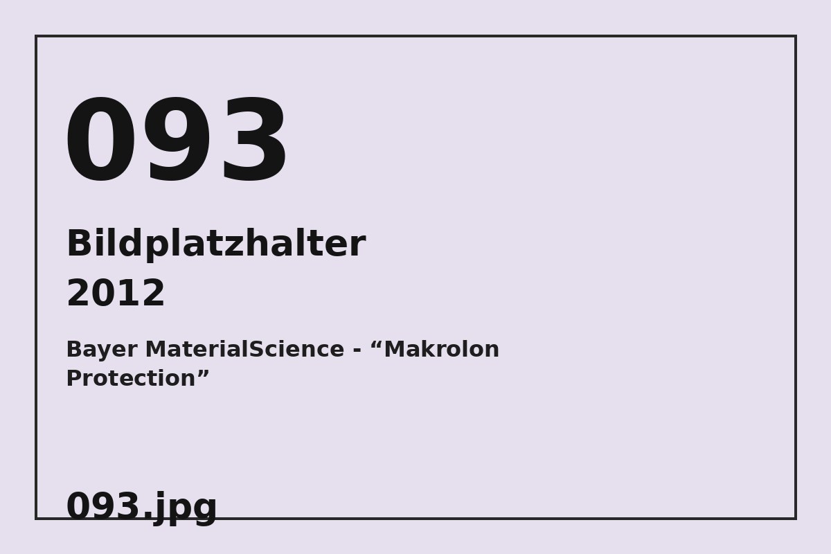 Bildplatzhalter 093.jpg für Bayer MaterialScience - “Makrolon Protection”