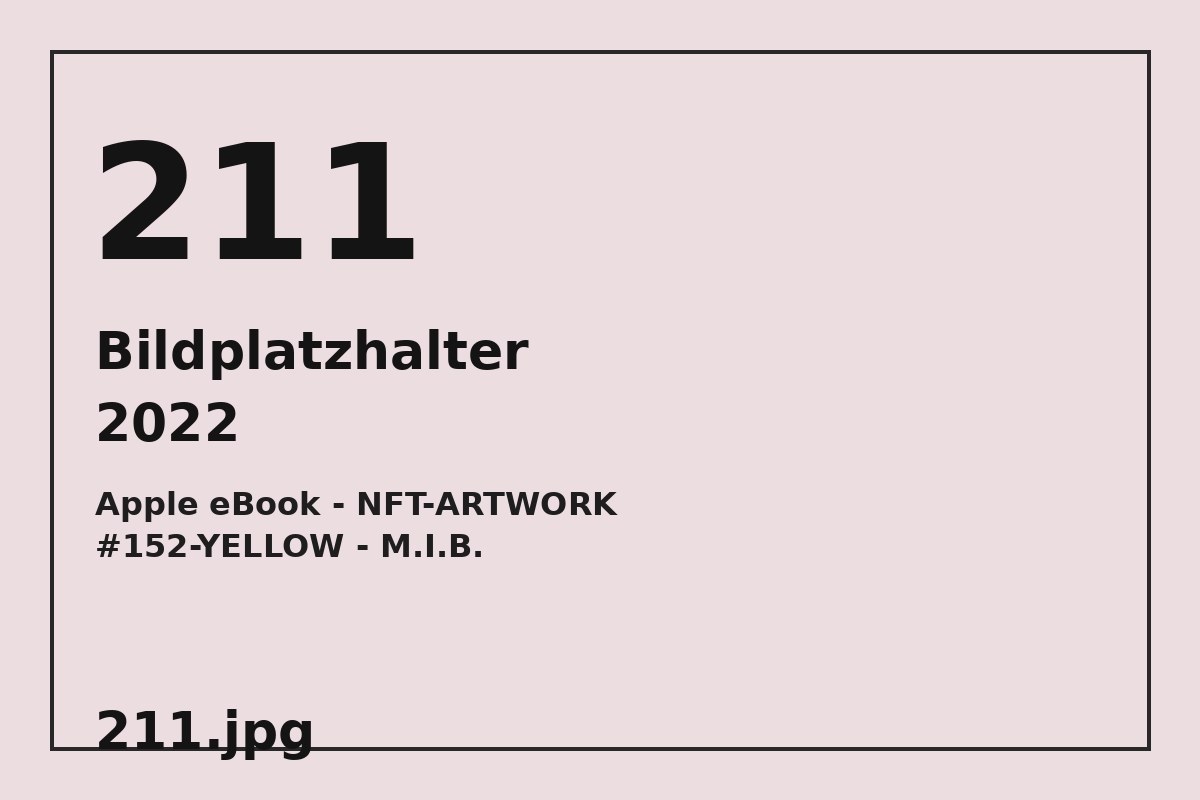 Bildplatzhalter 211.jpg für Apple eBook - NFT-ARTWORK #152-YELLOW - M.I.B.